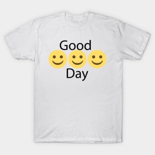 good day T-Shirt